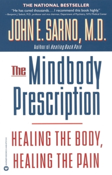 Paperback The Mindbody Prescription: Healing the Body, Healing the Pain Book