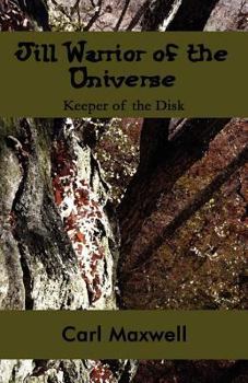 Paperback Jill Warrior of the Universe: Keeper of the Disk Book