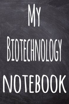 My Biotechnology Notebook: The perfect gift for the student in your life - unique record keeper!