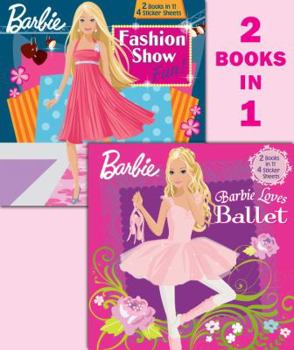 Paperback Barbie Loves Ballet/Fashion Show Fun! (Barbie) [With Sticker(s)] Book