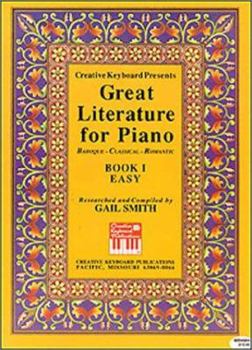 Hardcover Creative Keyboard Presents Great Literature for Piano: Baroque, Classical, Romantic Book