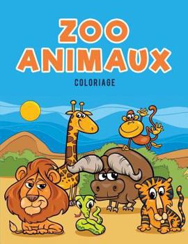 Paperback Zoo Animaux Coloriage [French] Book