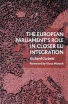 Paperback The European Parliament's Role in Closer EU Integration Book