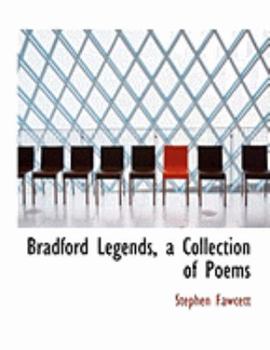 Bradford Legends, a Collection of Poems