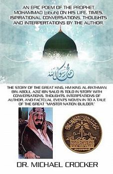 Paperback An Epic Poem of the Prophet Mohammed (PBUH) on His Life, Times, Inspirational Conversations, Thoughts and Interpretations by the Author Book
