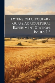 Paperback Extension Circular / Guam. Agricultural Experiment Station, Issues 2-3 Book