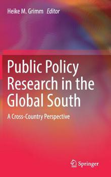 Hardcover Public Policy Research in the Global South: A Cross-Country Perspective Book