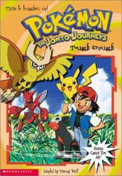 Tough Enough (PokÃ©mon The Johto Journeys #27) - Book #27 of the Pokemon Chapter Book