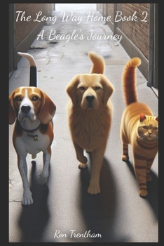 Paperback The Long Way Home Book 2: A Beagle's Jurney Book