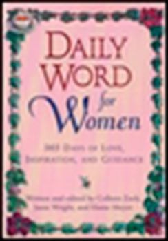 Daily Word For Women: 365 Days of Love, Inspiration, and Guidance (Daily Word)