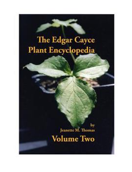 Paperback The Edgar Cayce Plant Encyclopedia Volume II Book