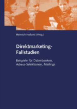 Paperback Direktmarketing-Fallstudien: Beispiele Für Datenbanken, Adress-Selektionen, Mailings [German] Book