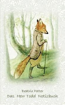 Paperback Das Herr Todd Notizbuch ( Peter Hase ): Peter Hase, Notizbuch, Notebook, Einschreibbuch, Notizen, Original, Klassiker, Schulkinder, Grundschule, Büro, [German] Book