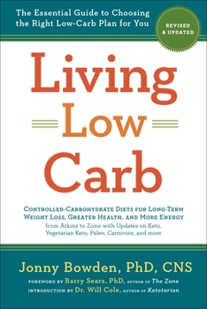 Paperback Living Low Carb: Revised & Updated Edition: The Essential Guide to Choosing the Right Low-Carb Plan for You Book