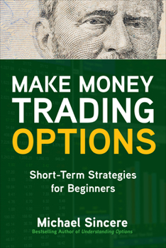 Paperback Make Money Trading Options: Short-Term Strategies for Beginners Book