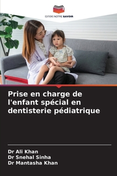 Paperback Prise en charge de l'enfant spécial en dentisterie pédiatrique [French] Book