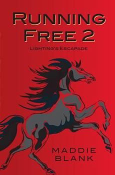 Paperback Running Free 2: Lightning's Escapade Book