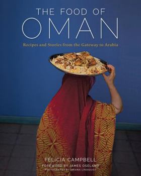 Hardcover The Food of Oman: Recipes and Stories from the Gateway to Arabia Book