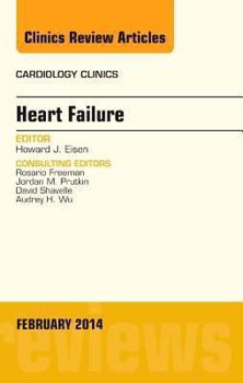 Hardcover Heart Failure, an Issue of Cardiology Clinics: Volume 32-1 Book