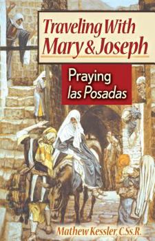 Paperback Traveling with Mary and Joseph: Praying Las Posadas Book