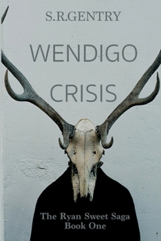 Paperback Wendigo Crisis: The Ryan Sweet Saga: Book One Book