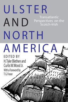 Paperback Ulster and North America: Transatlantic Perspectives on the Scotch Irish Book
