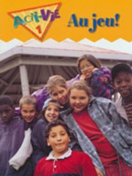 Paperback Acti-Vie-Tes 1: Au Jeu! (games) Student Text (French Edition) [French] Book