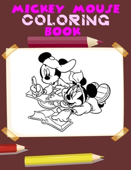 Mickey Mouse Coloring Book: Mickey Mouse Coloring Book For Kids