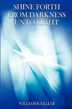 Hardcover Shine Forth from Darkness Unto Light Book