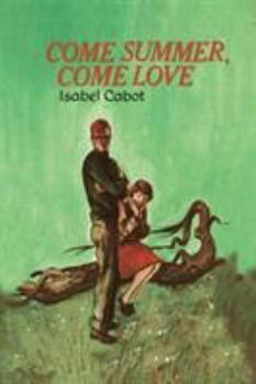 Paperback Come Summer, Come Love Book