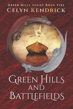 Green Hills and Battlefields - Book #5 of the Green Hills Series