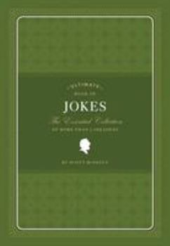 Hardcover Ultimate Book of Jokes: The Essential Collection of More Than 1,500 Jokes Book