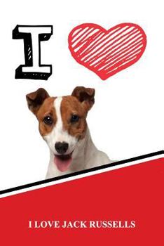 I Love Jack Russells: Isometric Dot Paper Portrait Notebook 120 Pages 6x9