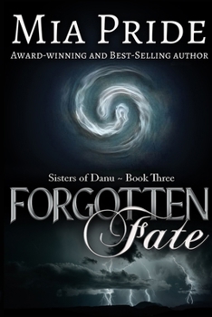 Forgotten Fate - Book #3 of the Sisters of Danu