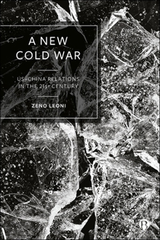 Hardcover A New Cold War: Us-China Relations in the 21st Century Book