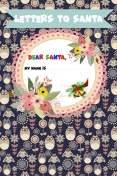Letter to Santa - Dear Santa - My name is: Lined Journal, 120 Pages, 6 x 9, Soft Cover, Matte Finish