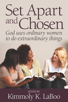 Paperback Set Apart and Chosen: God uses ordinary women to do extraordinary things Book