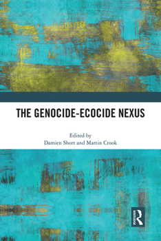 Hardcover The Genocide-Ecocide Nexus Book