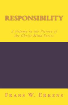 Paperback Responsibility: A Volume in the Victory of the Christ Mind Series Book