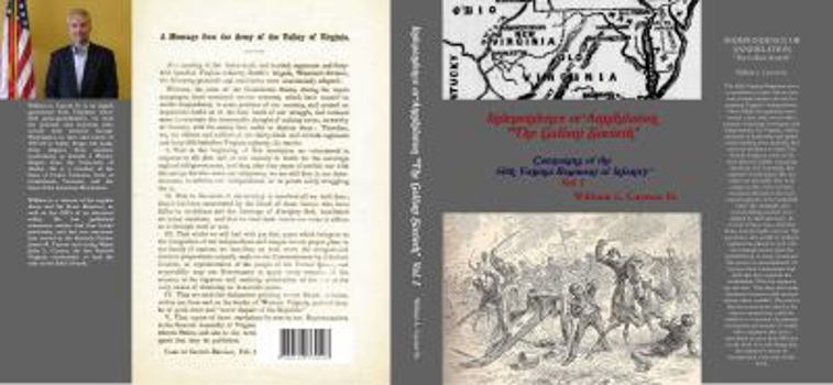 Independence or Annihilation the Gallant Sixtieth : Campaigns of the 60th Virginia Regiment of Infantry Volume 2