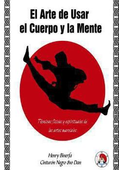 Paperback El Arte de Usar el Cuerpo y La Mente [Spanish] Book