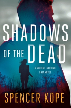 Hardcover Shadows of the Dead: A Special Tracking Unit Novel Book