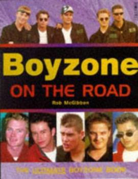 Paperback Boyzone on the Road: The Ultimate Boyzone Book