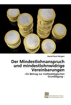 Paperback Der Mindestlohnanspruch und mindestlohnwidrige Vereinbarungen [German] Book