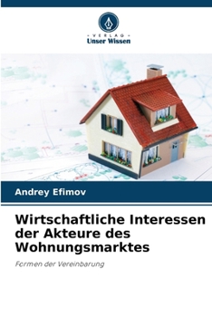 Paperback Wirtschaftliche Interessen der Akteure des Wohnungsmarktes [German] Book