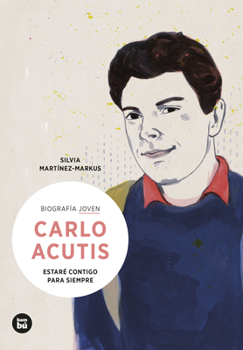 Carlo Acutis (7) (Biografía joven) (Spanish Edition)