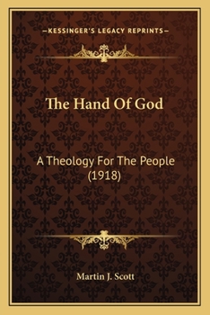 Paperback The Hand Of God: A Theology For The People (1918) Book