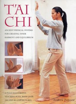 Paperback Tai Chi: Ancient Physical Systems for Creating Inner Harmony and Equilibrium Book