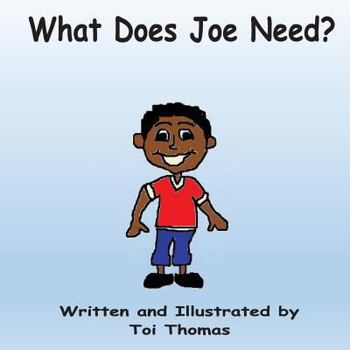 What Does Joe Need? - Book #2 of the Needs and Wants Duet