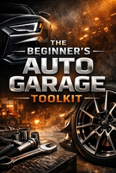 Paperback The Beginner's Auto Garage Toolkit. Book